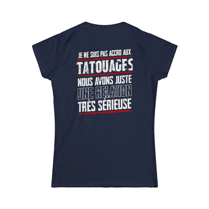 Je ne suis pas accro aux tatouages, nous avons juste une relation très sérieuse