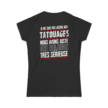 Je ne suis pas accro aux tatouages, nous avons juste une relation très sérieuse
