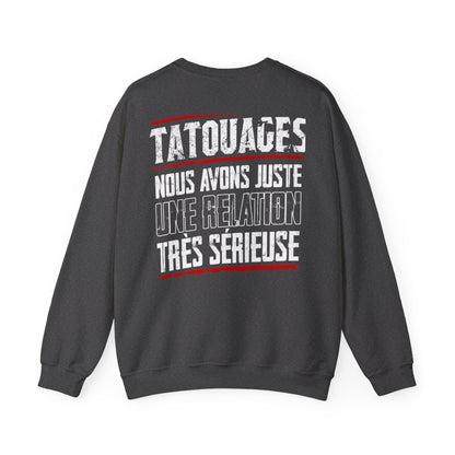 Je ne suis pas accro aux tatouages, nous avons juste une relation très sérieuse