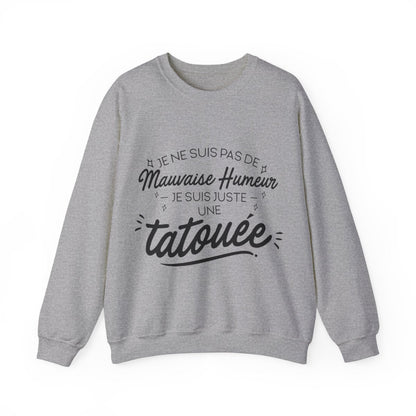 Je ne suis pas de mauvaise humeur je suis juste une tatouée