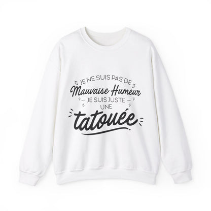 Je ne suis pas de mauvaise humeur je suis juste une tatouée