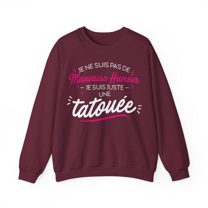 Je ne suis pas de mauvaise humeur je suis juste une tatouée