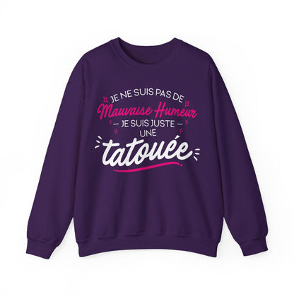 Je ne suis pas de mauvaise humeur je suis juste une tatouée
