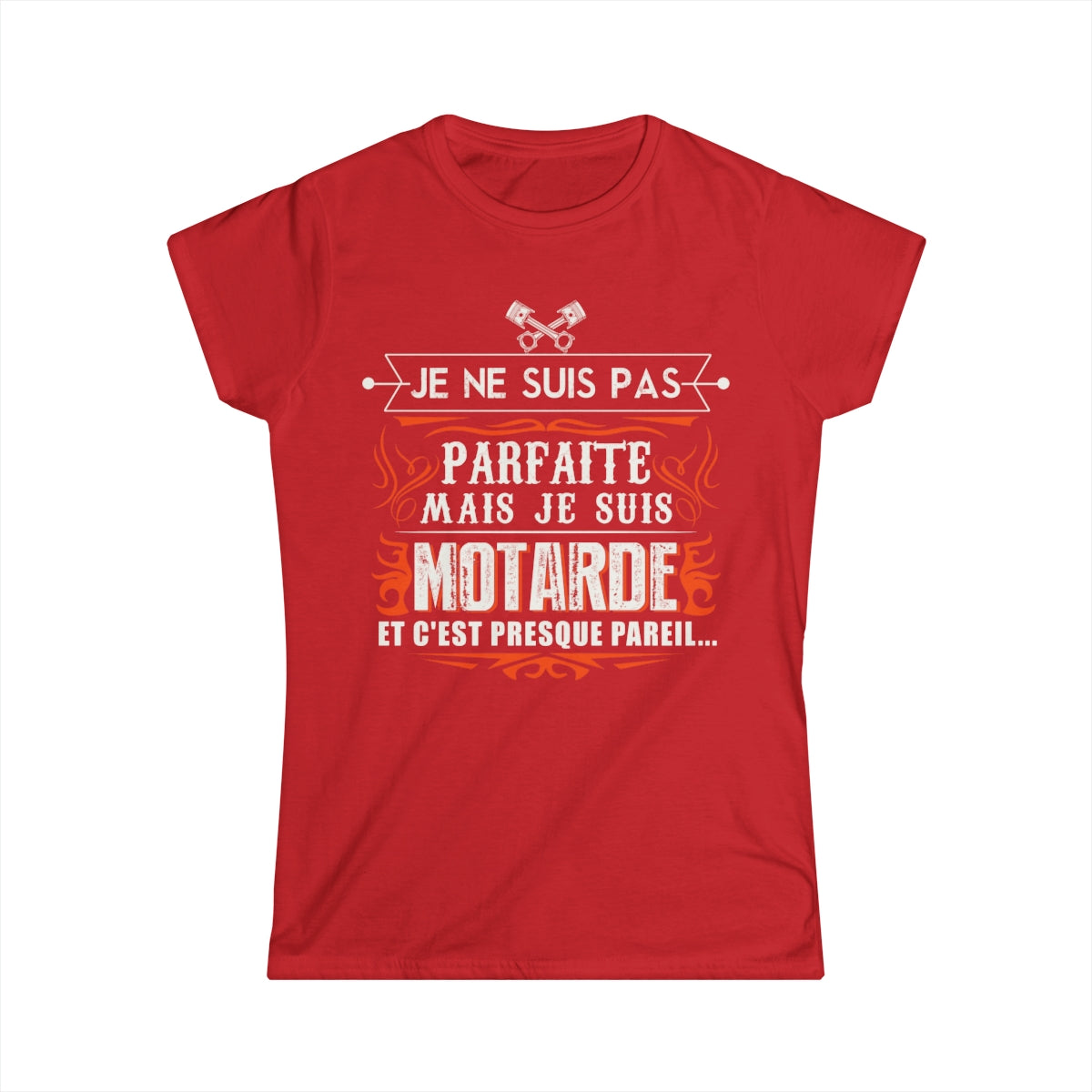 Je ne suis pas parfaite mais je suis motarde et c'est presque pareil