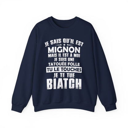 Je sais qu'il est mignon mais il est à moi je suis une tatouée folle tu le touches je te tue biatch