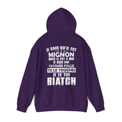 Je sais qu'il est mignon mais il est à moi je suis une tatouée folle tu le touches je te tue biatch