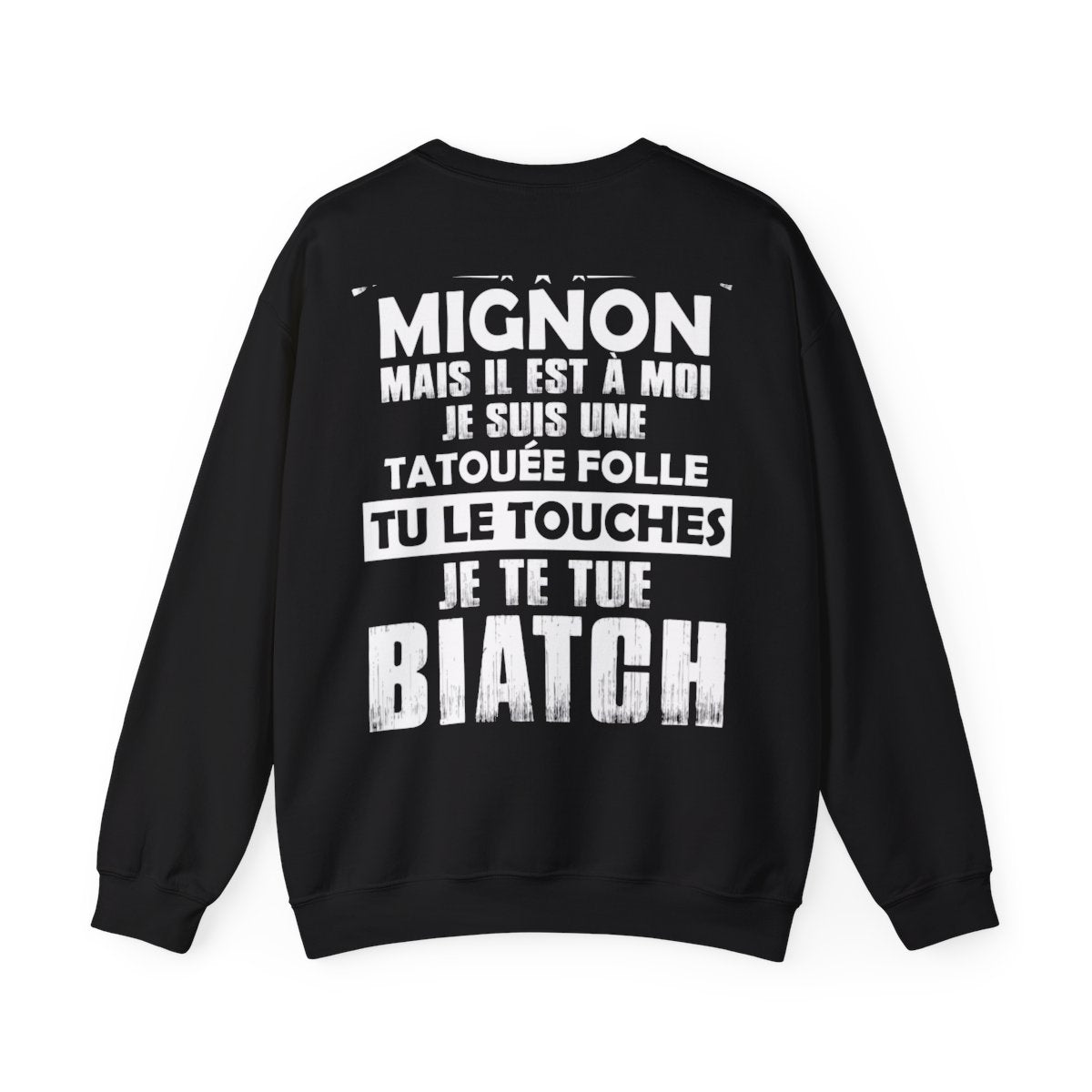 Je sais qu'il est mignon mais il est à moi je suis une tatouée folle tu le touches je te tue biatch