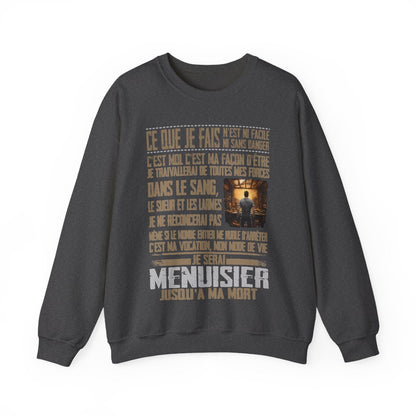 Je serai Menuisier jusqu'à ma mort