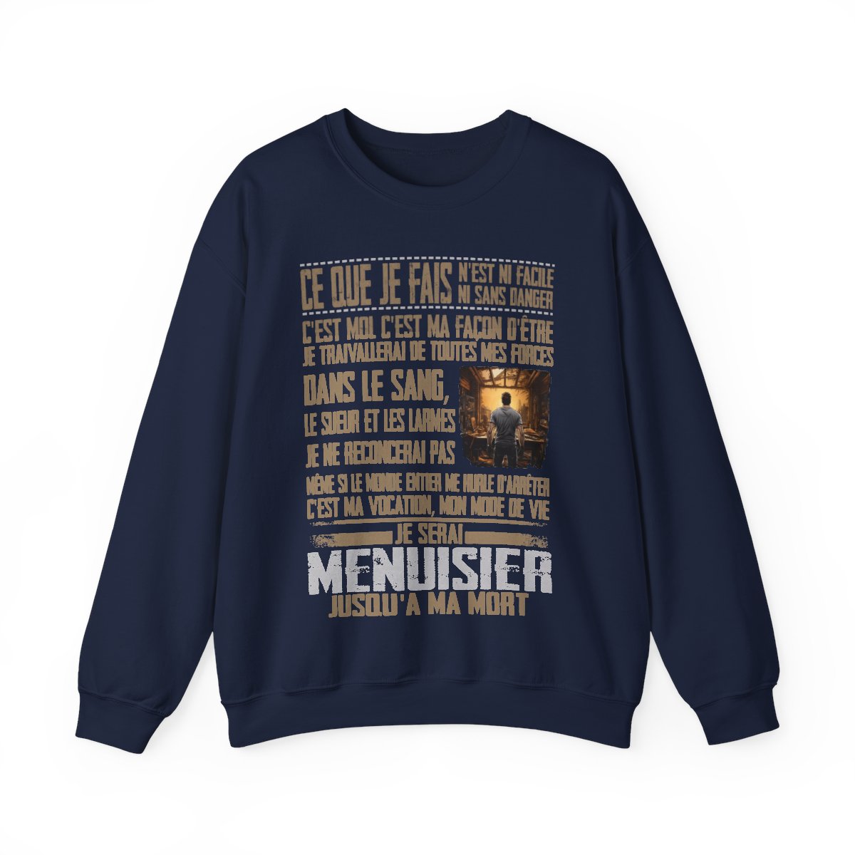 Je serai Menuisier jusqu'à ma mort