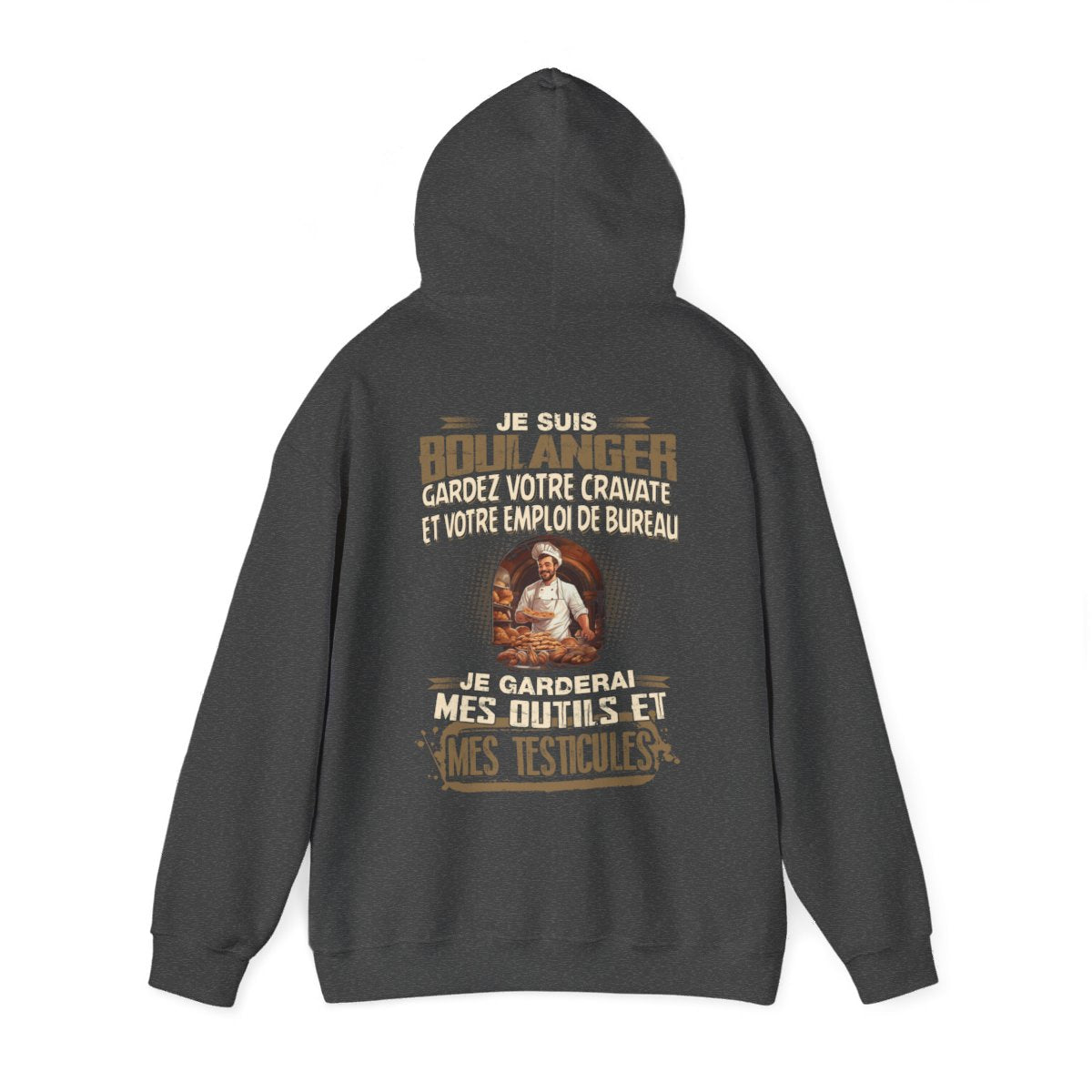 Je suis Boulanger, je garderai mes outils et mes testicules