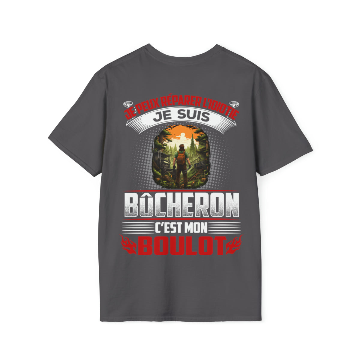 Je suis Bûcheron, c'est mon boulot