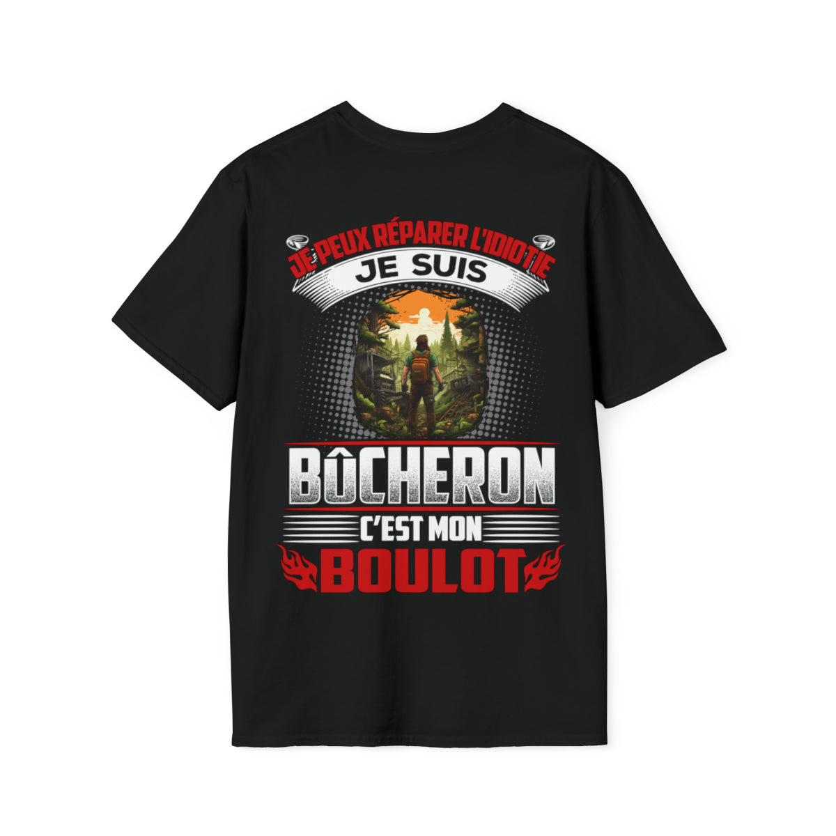 Je suis Bûcheron, c'est mon boulot