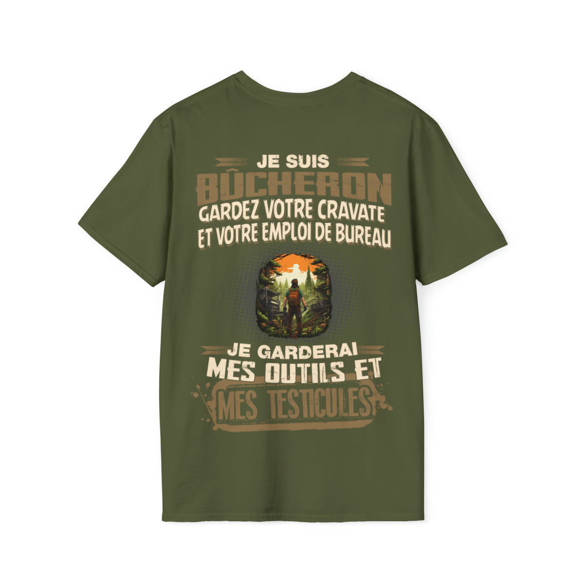 Je suis Bûcheron, je garderai mes outils et mes testicules