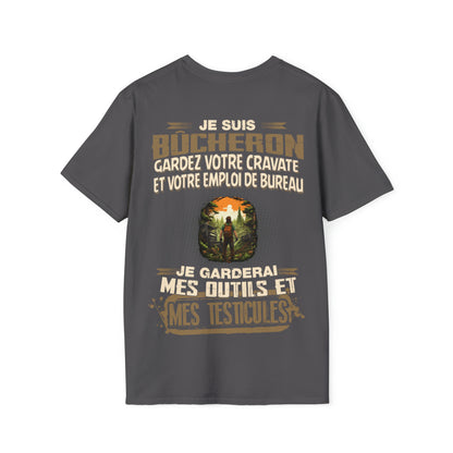 Je suis Bûcheron, je garderai mes outils et mes testicules