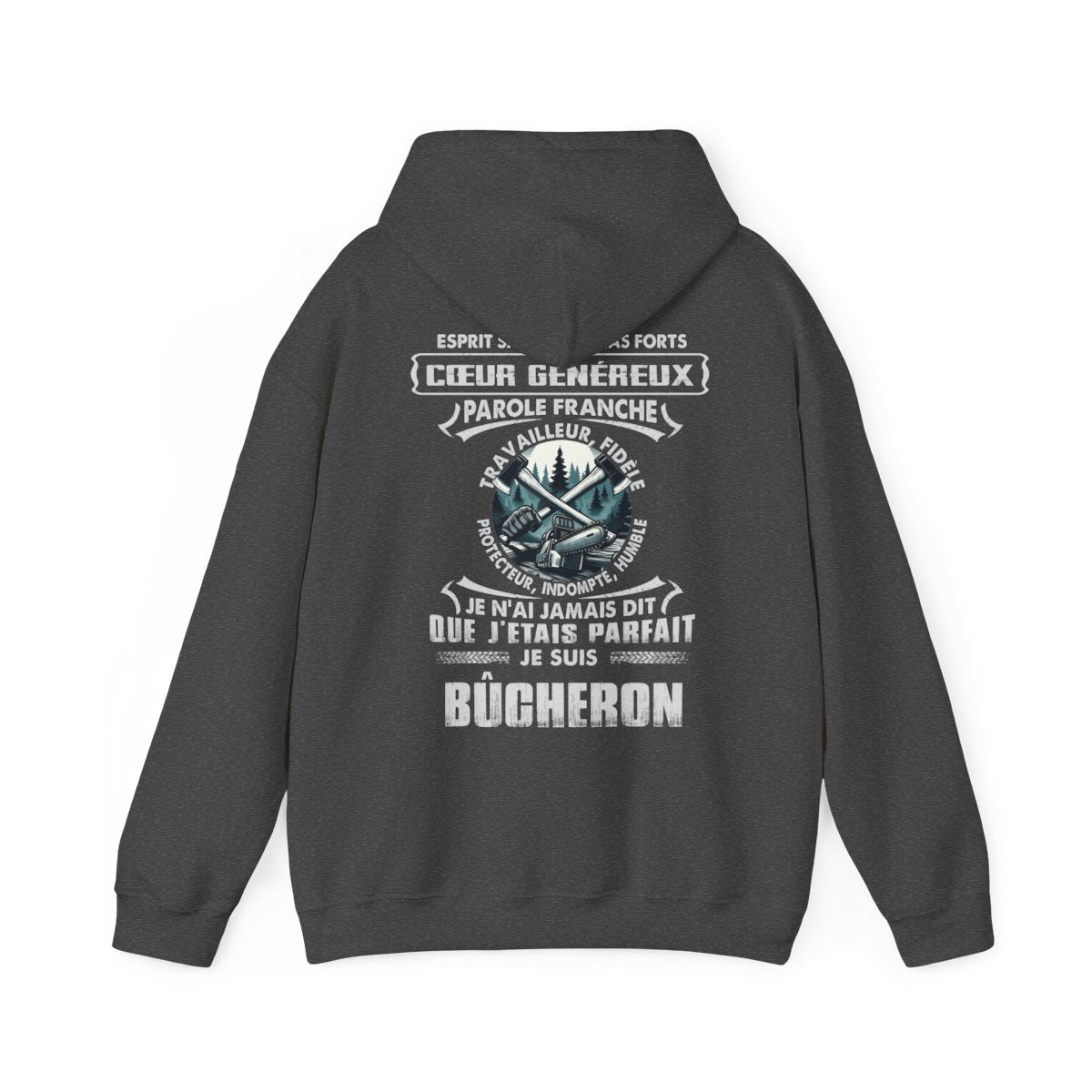 Je suis bûcheron je n'ai jamais dit que j'étais parfait