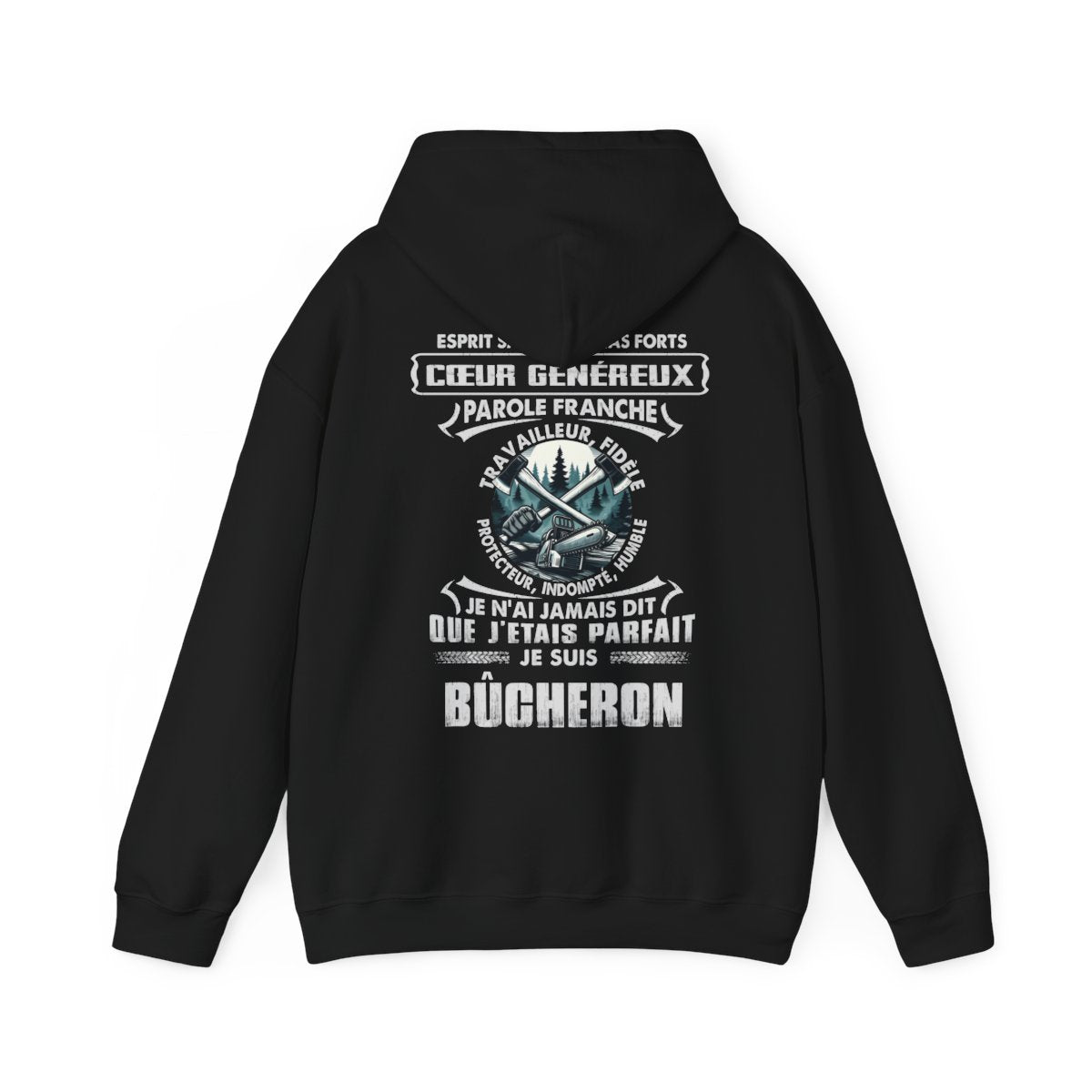 Je suis bûcheron je n'ai jamais dit que j'étais parfait
