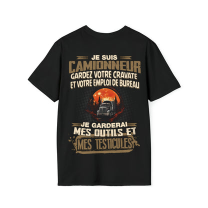 Je suis Camionneur, je garderai mes outils et mes testicules