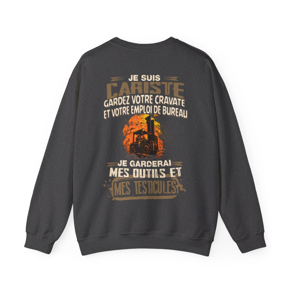 Je suis Cariste, je garderai mes outils et mes testicules