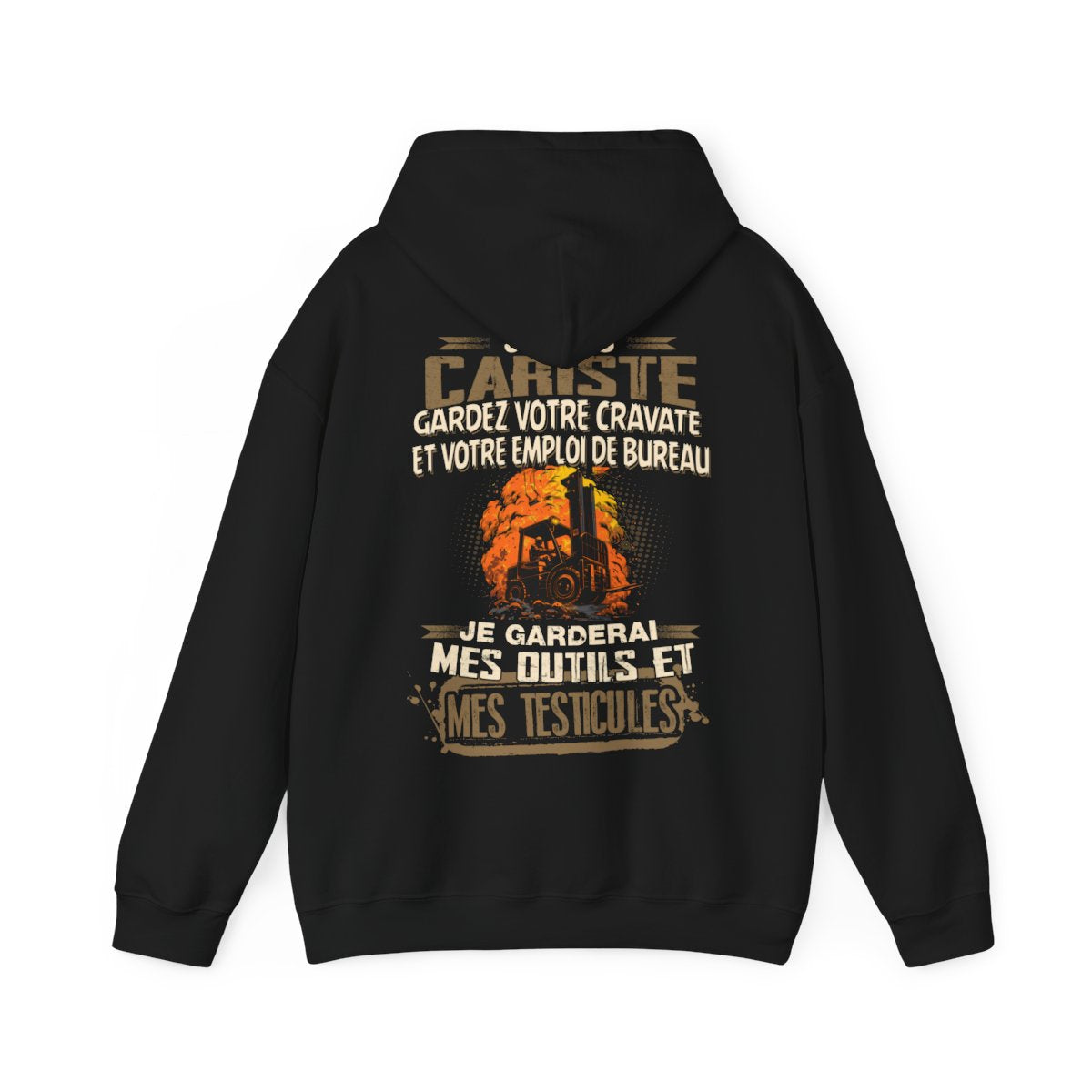 Je suis Cariste, je garderai mes outils et mes testicules