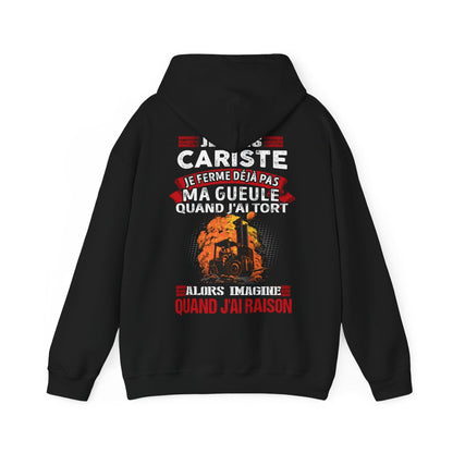 Je suis Cariste, je ne ferme déjà pas ma gueule quand j'ai tort