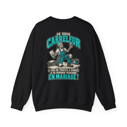 JE SUIS CARRELEUR SI VOUS ME TROUVEZ À GENOUX / JE NE DEMANDE PERSONNE EN MARIAGE !