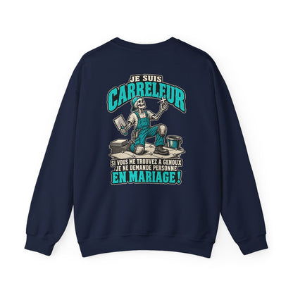 JE SUIS CARRELEUR SI VOUS ME TROUVEZ À GENOUX / JE NE DEMANDE PERSONNE EN MARIAGE !