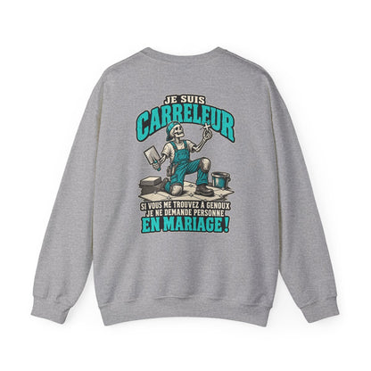 JE SUIS CARRELEUR SI VOUS ME TROUVEZ À GENOUX / JE NE DEMANDE PERSONNE EN MARIAGE !