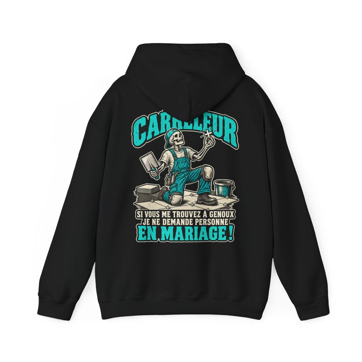 JE SUIS CARRELEUR SI VOUS ME TROUVEZ À GENOUX / JE NE DEMANDE PERSONNE EN MARIAGE !