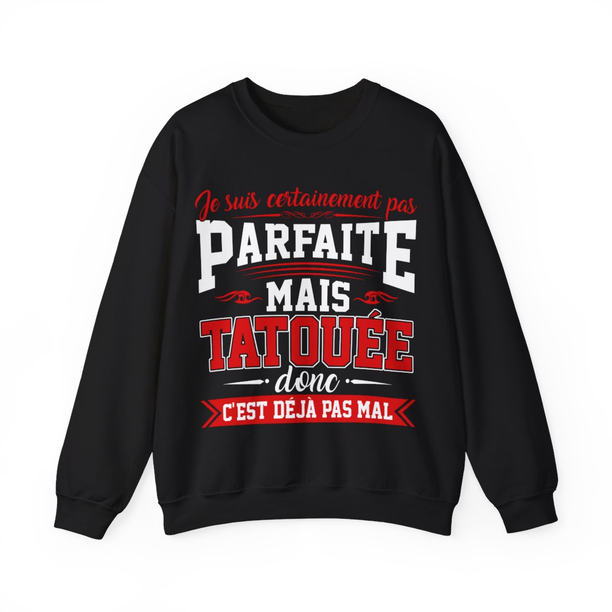 Je suis certainement pas parfaite mais tatouée donc c'est déjà pas mal