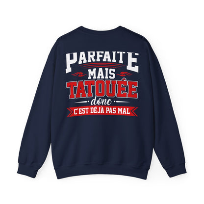 Je suis certainement pas parfaite mais tatouée donc c'est déjà pas mal