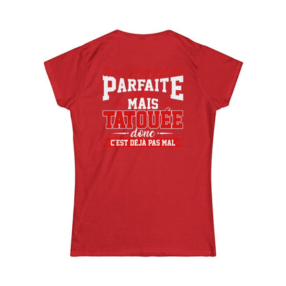 Je suis certainement pas parfaite mais tatouée donc c'est déjà pas mal