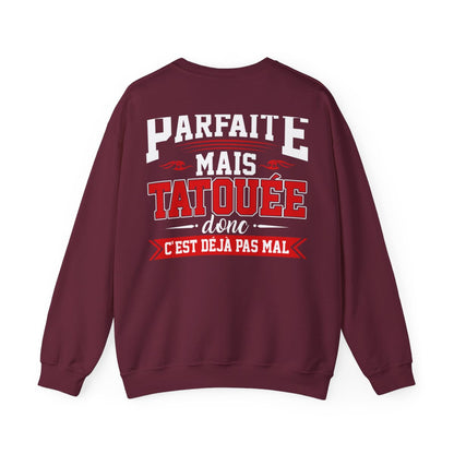 Je suis certainement pas parfaite mais tatouée donc c'est déjà pas mal