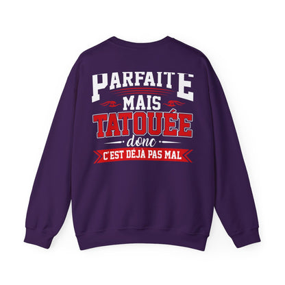 Je suis certainement pas parfaite mais tatouée donc c'est déjà pas mal