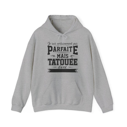 Je suis certainement pas parfaite mais tatouée donc c'est déjà pas mal