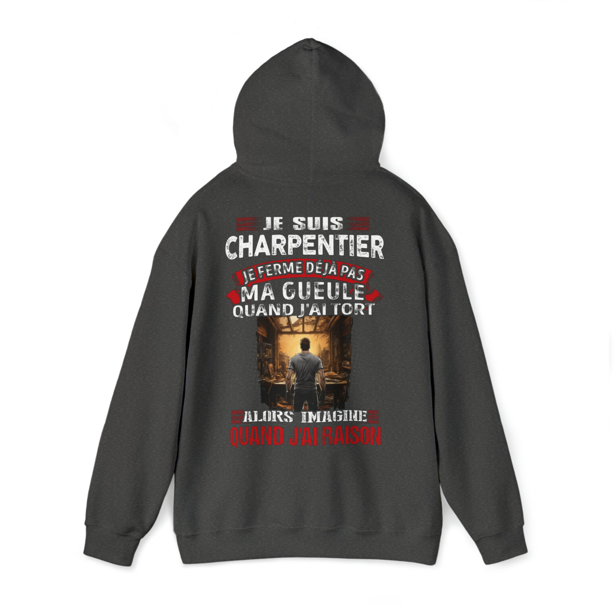 Je suis Charpentier, je ne ferme déjà pas ma gueule quand j'ai tort