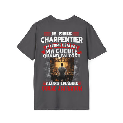 Je suis Charpentier, je ne ferme déjà pas ma gueule quand j'ai tort