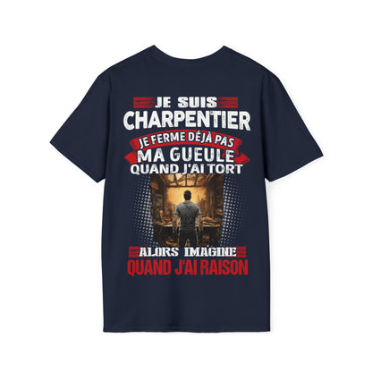 Je suis Charpentier, je ne ferme déjà pas ma gueule quand j'ai tort