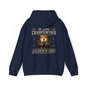 Je suis Charpentier plus rien ne me choque