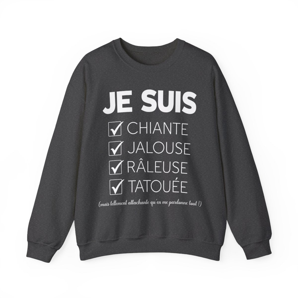 Je suis chiante, jalouse, râleuse, tatouée mais tellement attachante qu'en me pardonne tout