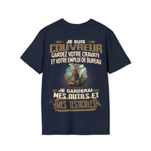 Je suis Couvreur, je garderai mes outils et mes testicules