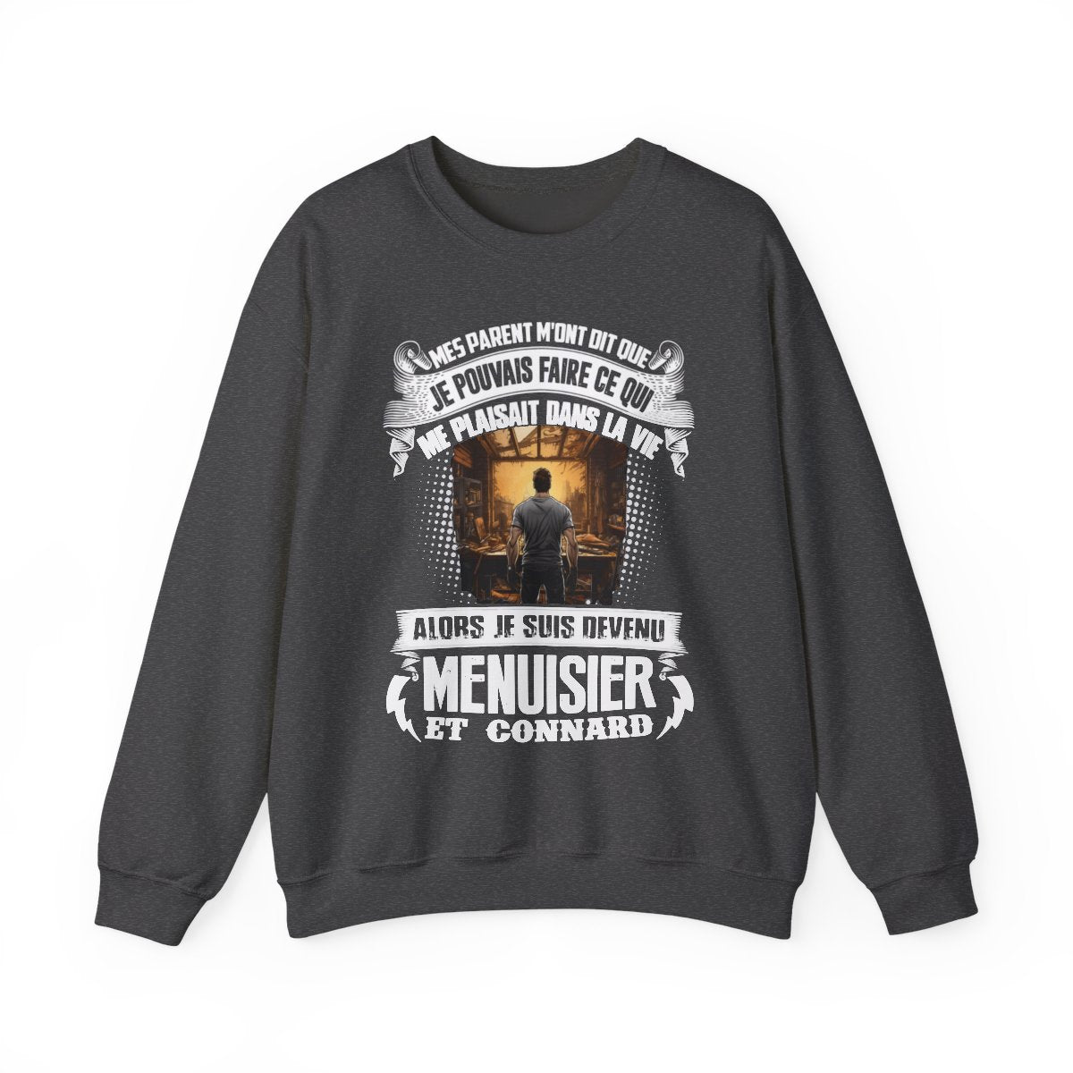 Je suis devenu Menuisier et connard