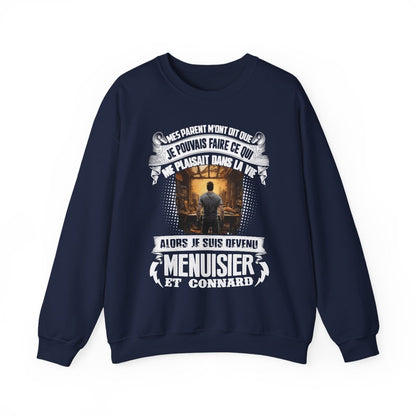 Je suis devenu Menuisier et connard