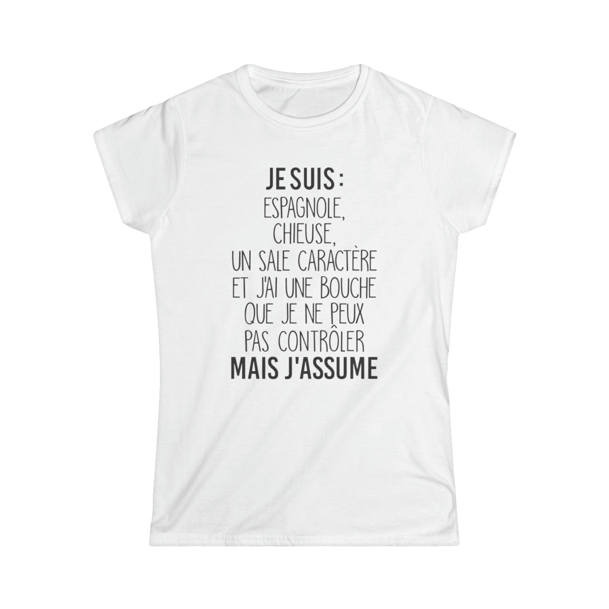 Je suis Espagnole, chieuse, un sale caractère