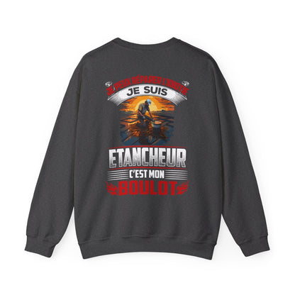 Je suis Etancheur, c'est mon boulot