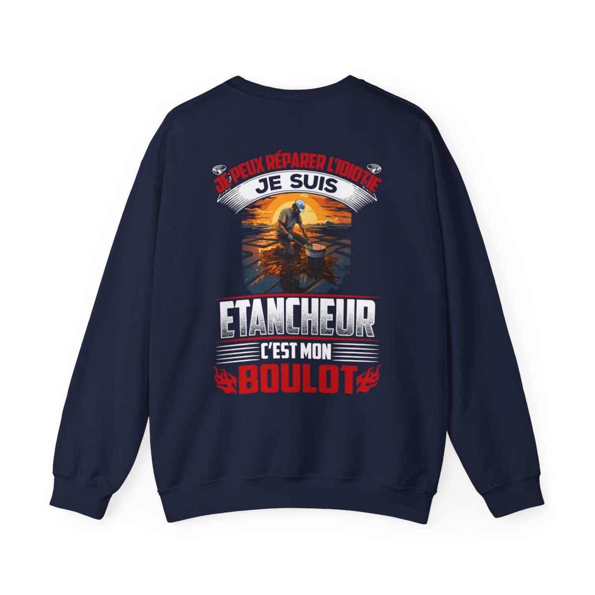 Je suis Etancheur, c'est mon boulot