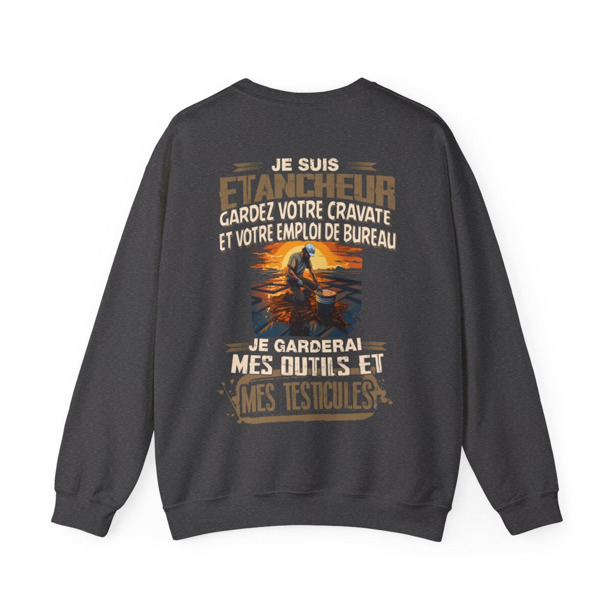 Je suis Etancheur, je garderai mes outils et mes testicules