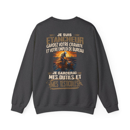 Je suis Etancheur, je garderai mes outils et mes testicules