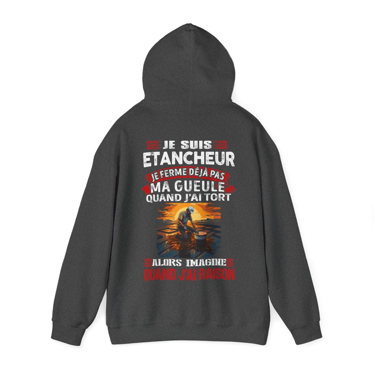 Je suis Etancheur, je ne ferme déjà pas ma gueule quand j'ai tort