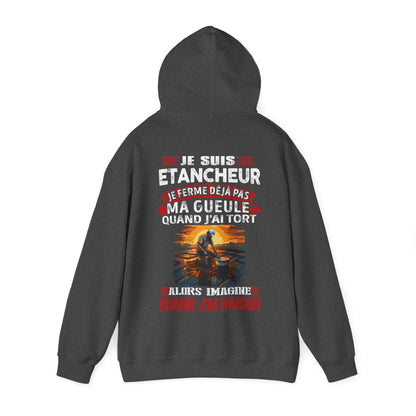Je suis Etancheur, je ne ferme déjà pas ma gueule quand j'ai tort