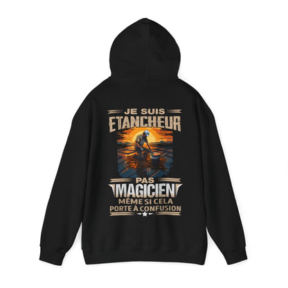 Je suis Etancheur, pas magicien